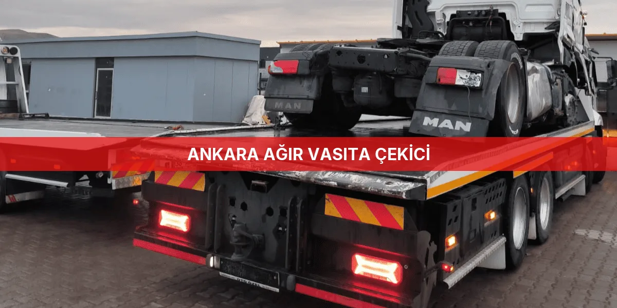 Ankara Ağır Vasıta Çekici